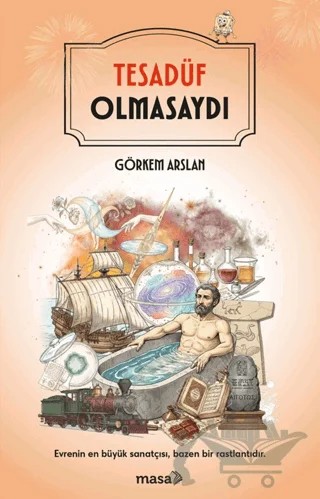 Tesadüf Olmasaydı – Görkem Arslan – Masa Kitap kitap kapağı