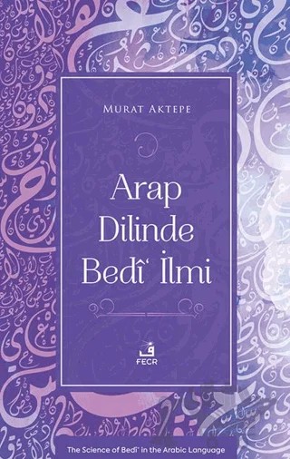 Arap Dilinde Bedî‘ İlmi – Murat Aktepe – Fecr Yayınları kitap kapağı
