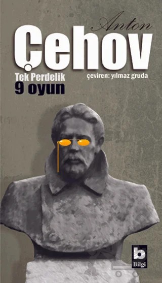 Anton Çehov Tek Perdelik 9 Oyun – Anton Pavloviç Çehov – Bilgi Yayınevi kitap kapağı