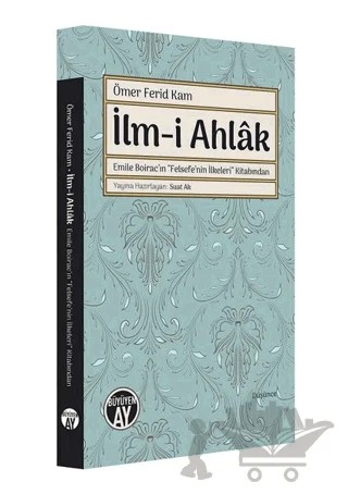 Ömer Ferid Kam İlm-i Ahlak – Suat Ak – Büyüyen Ay Yayınları kitap kapağı