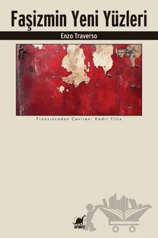 Faşizmin Yeni Yüzleri – Enzo Traverso – Ayrıntı Yayınları kitap kapağı
