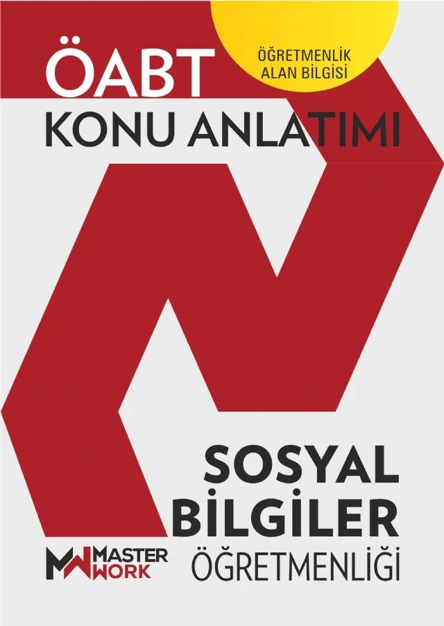 ÖABT - SOSYAL BİLGİLER ÖĞRETMENLİĞİ - Konu Anlatımı – Komisyon – MasterWork kitap kapağı