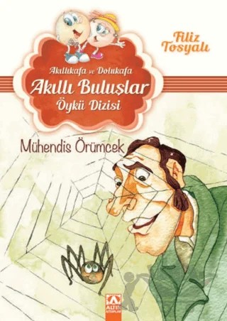Mühendis Örümcek – Filiz Tosyalı – Altın Kitaplar kitap kapağı
