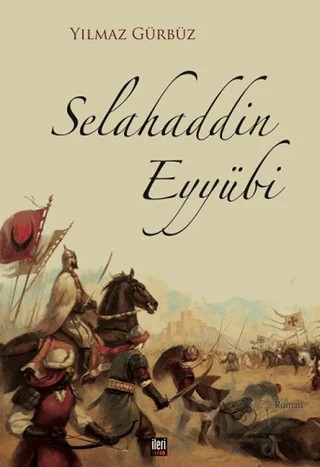 Selahaddin Eyyübi – Yılmaz Gürbüz – İleri Yayınları kitap kapağı