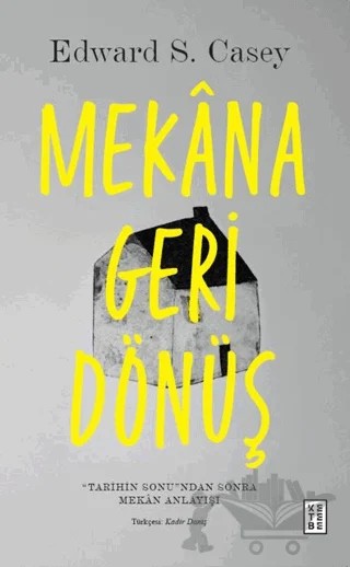Mekana Geri Dönüş – Edward S. Casey – Ketebe Yayınları kitap kapağı