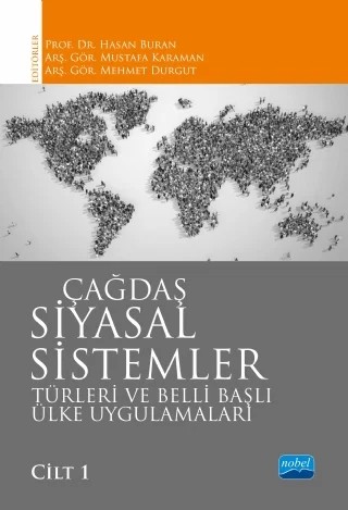 ÇAĞDAŞ SİYASAL SİSTEMLER, Türleri ve Belli Başlı Ülke Uygulamaları / Cilt 1 – Burak Gümüş, Büşra işgüzar, Gökhan Tuncel, Hasan Buran, İsmail Ermağan, Melek Busem Öztekin, Mustafa Karaman, Oğuzhan Göktolga, Sami Zariç, Süleyman Ekici, Yahya Gençay – Nobel Akademik Yayıncılık kitap kapağı