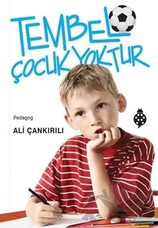 Tembel Çocuk Yoktur – Ali Çankırılı – Uğurböceği Yayınları kitap kapağı