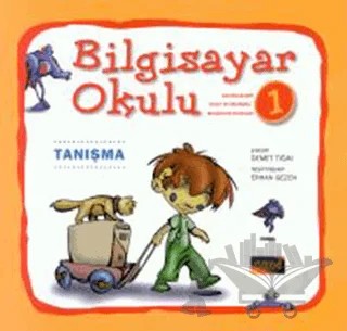 Bilgisayar Okulu 1 – Demet Tığın – Pusula Yayıncılık kitap kapağı