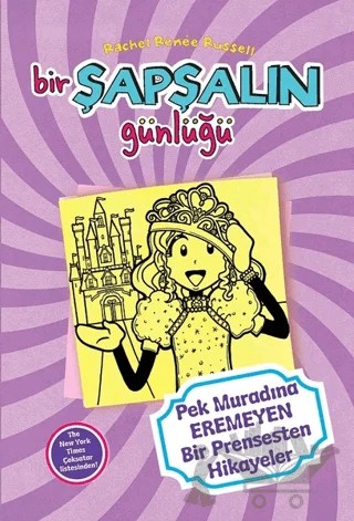 Bir Şapşalın Günlüğü 8 - Pek Muradına Eremeyen Bir Prensesten Hikayeler – Rachel Renee Russell – Doğan Egmont Yayıncılık kitap kapağı