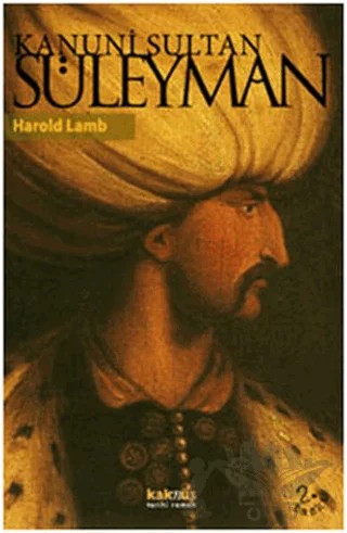 Kanuni Sultan Süleyman – Harold Lamb – Kaknüs Yayınları kitap kapağı