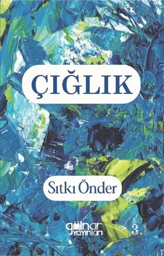 Çığlık Köy Enstitüsünden Huzurevine Uzanan Yol – Sıtkı Önder – Gülnar Yayınları kitap kapağı