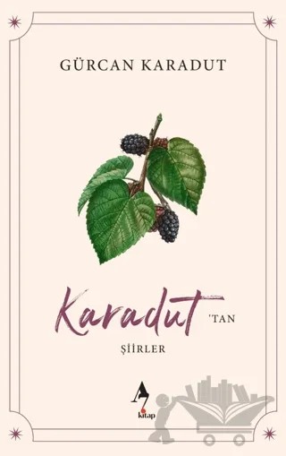 Karadut’tan Şiirler – Gürcan Karadut – A7 Kitap kitap kapağı