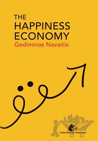 The Happiness Economy – Gediminas Navaitis – Meşe Kitaplığı kitap kapağı