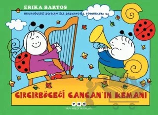 Uğurböceği Sevecen İle Salyangoz Tomurcuk 34: Cırcırböceği Cancan’ın Kemanı – Erika Bartos – Yapı Kredi Yayınları kitap kapağı