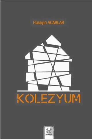 Kolezyum – Hüseyin Acarlar – Çizge Yayınevi kitap kapağı