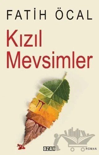 Kızıl Mevsimler – Fatih Öcal – Ozan Yayıncılık kitap kapağı