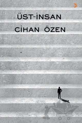 Üst-İnsan – Cihan Özen – Cinius Yayınları kitap kapağı