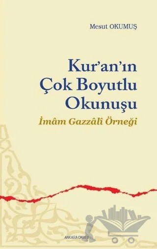 Kur’an’ın Çok Boyutlu Okunuşu – Mesut Okumuş – Ankara Okulu Yayınları kitap kapağı