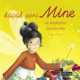 Küçük Peri Mine ve Kaybolan Bonbonlar – Claire Gaudriot – Lal Kitap kitap kapağı