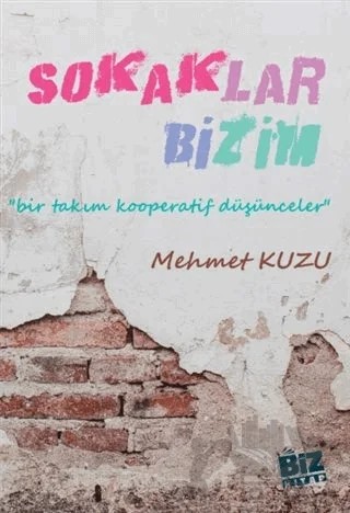 Sokaklar Bizim – Mehmet Kuzu – Biz Kitap kitap kapağı