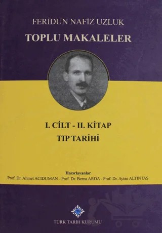 Toplu Makaleler Cilt 1 (İkinci Kitap) – Ahmet Acıduman, Ayten Altıntaş, Berna Arda – Türk Tarih Kurumu Yayınları kitap kapağı