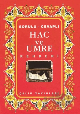 Hac ve Umre Rehberi – Kolektif – Çelik Yayınevi kitap kapağı