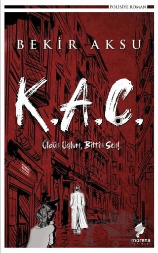 K.A.Ç – Bekir Aksu – Morena Yayınevi kitap kapağı
