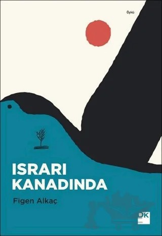 Israrı Kanadında – Figen Alkaç – Doğan Kitap kitap kapağı