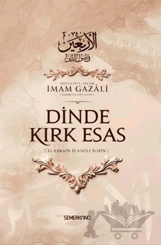 Dinde Kırk Esas – İmam Gazali – Semerkand Yayınları kitap kapağı