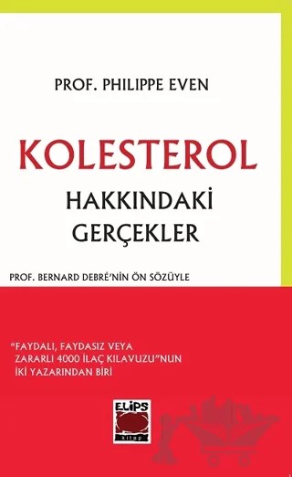 Kolesterol Hakkındaki Gerçekler – Philippe Even – Elips Kitap kitap kapağı