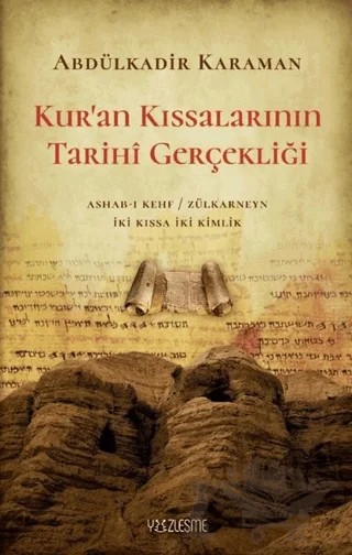 Kur’an Kıssalarının Tarihi Gerçekliği – Abdülkadir Karaman – Yüzleşme Yayınları kitap kapağı