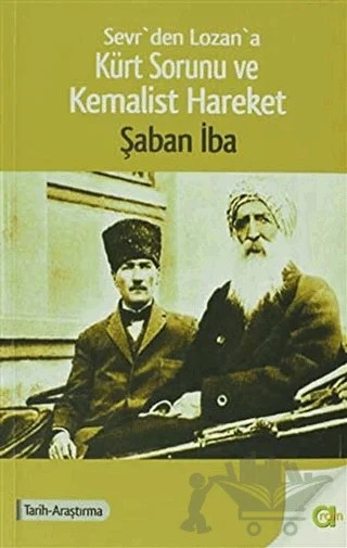 Sevrden Lozana Kürt Sorunu ve Kemalist Hareket – Şaban İba – Aram Yayınları kitap kapağı
