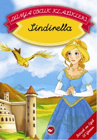 Sinderella - Bitişik ve Eğik El yazılı – Charles Perrault – Beyaz Balina Yayınları kitap kapağı
