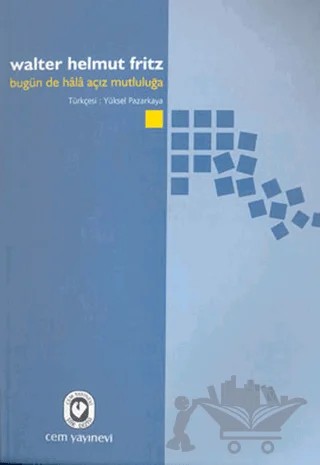 Bugün de Hala Açız Mutluluğa – Walter Helmut Fritz – Cem Yayınevi kitap kapağı