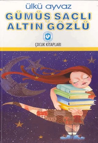 Gümüş Saçlı Altın Gözlü – Ülkü Ayvaz – Cem Yayınevi kitap kapağı