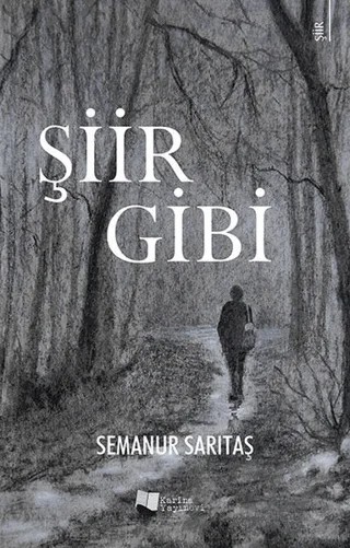 Şiir Gibi – Semanur Sarıtaş – Karina Yayınevi kitap kapağı