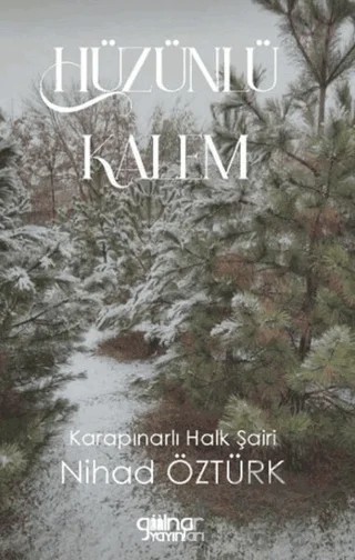 Hüzünlü Kalem – Nihad Öztürk – Gülnar Yayınları kitap kapağı