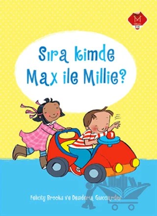 Sıra Kimde Max ile Millie? – Felicity Brooks – Mikado Yayınları kitap kapağı