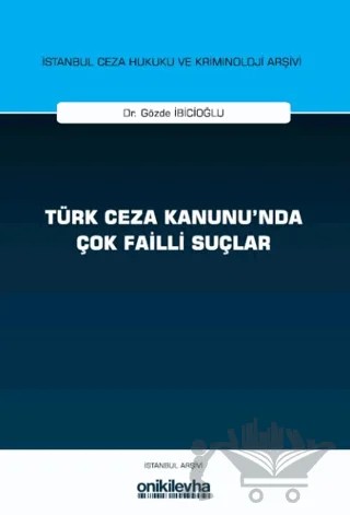 Türk Ceza Kanunu'nda Çok Failli Suçlar – Gözde İbicioğlu – On İki Levha Yayınları kitap kapağı