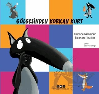 Gölgesinden Korkan Kurt – Orianne Lallemand – Yapı Kredi Yayınları kitap kapağı