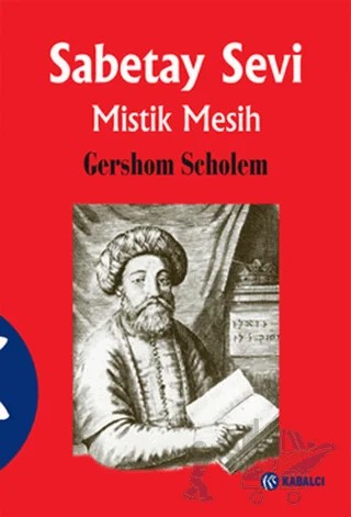 Sabetay Sevi - Mistik Mesih – Gershom Scholem – Kabalcı Yayınevi kitap kapağı