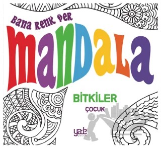 Bana Renk Ver Mandala-Bitkiler Çocuk – Kolektif – Yade Kitap kitap kapağı