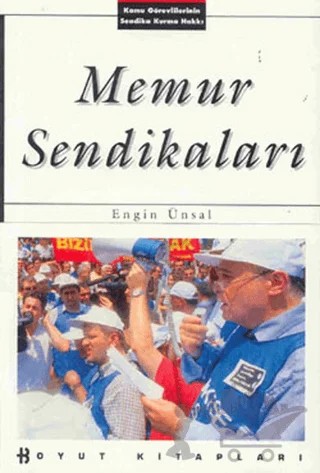 Memur Sendikaları Kamu Görevlilerinin Sendika Kurma Hakkı – Engin Ünsal – Boyut Yayın Grubu kitap kapağı