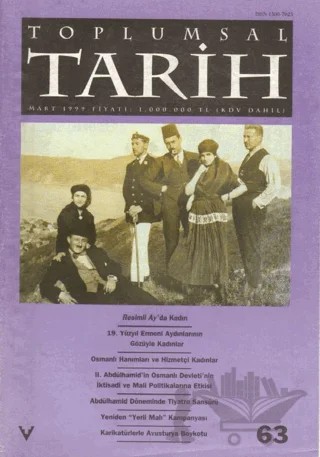 Toplumsal Tarih Dergisi Sayı: 63 – Tarih Vakfı Yurt Yayınları - Toplumsal Tarih Dergisi kitap kapağı