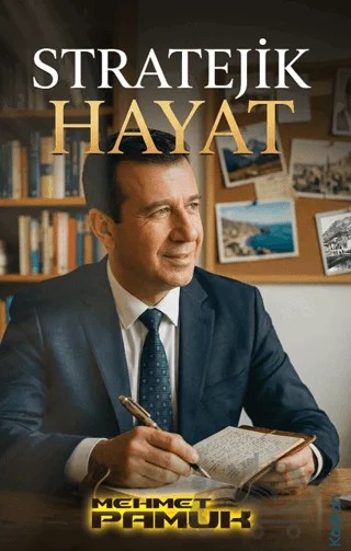 Stratejik Hayat – Mehmet Pamuk – Kadran Medya Yayıncılık kitap kapağı