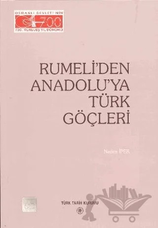 Rumeli’den Anadolu’ya Türk Göçleri – Nedim İpek – Türk Tarih Kurumu Yayınları kitap kapağı