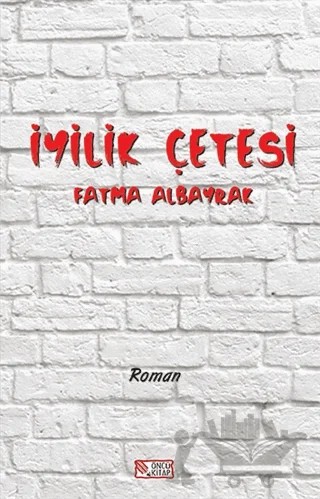 İyilik Çetesi – Fatma Albayrak – Öncü Kitap kitap kapağı