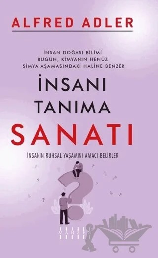 İnsanı Tanıma Sanatı – Alfred Adler – Mahzen Yayıncılık kitap kapağı