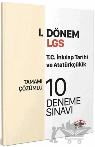 Editör Yayınları 8. Sınıf LGS TC İnkılap Tarihi ve Atatürkçülük 1. Dönem 10 Deneme – Kolektif – Editör Yayınevi kitap kapağı