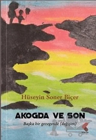 Akogda ve Son – Hüseyin Soner Biçer – Klaros Yayınları kitap kapağı